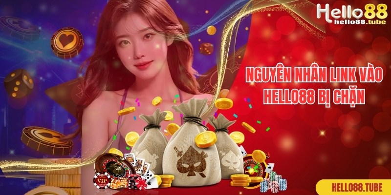 Nguyên nhân link truy cập vào nhà cái lỗi, cách vào Hello88 khi bị chặn